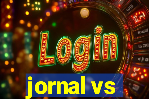 jornal vs